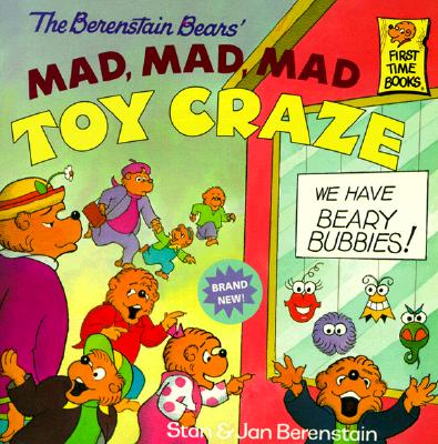 (The)Berenstainbearsmad,mad,madtoycraze