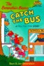(The)berenstain Bears catch the bus : a tell the time story