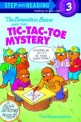 The Berenstain Bears and The Tic-Tac-Toe Mystery (A Step 2)