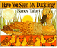 Have You Seen My Duckling? Board Book (Board Books)