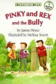 Pinky and Rex and the Bully: Ready -To-Read Level 3 (Ready-To-Read Level 3)