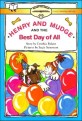 Henry and Mudge and the Best Day of All