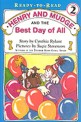 Henry and Mudge and the best day of all : the fourteenth book of their adventures