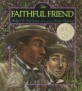 The Faithful Friend (Paperback, Reprint)