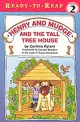Henry and Mudge and the tall tree house : the twenty-first book of their adventures