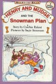 Henry and Mudge and the snowman plan : the nineteenth book of their adventures