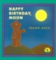 Happy Birthday, Moon (School & Library, Revised)