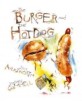 The Burger and the Hot Dog (Hardcover)