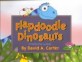Flapdoodle dinosaurs : a colorful pop-up book