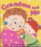 Grandma and Me: A Lift-The-Flap Book (Board Books, Repackage)