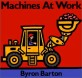 Machines at Work Board Book: What Early Learning Tells Us about the Mind (Board Books)