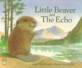 Little Beaver and the Echo (Paperback, Reprint)