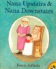 Nana upstairs & Nana downstairs