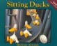 Sitting Ducks (With Free Poster)