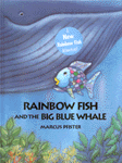 Rainbow Fish and the Big Blue Whale