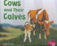 Cows and Their Calves (Library Binding)