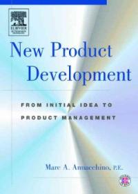 New Product Development : FROM INITIAL IDEA TO PRODUCT MANAGEMENT