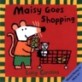 Maisy Goes Shopping (School & Library)