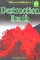 Destruction Earth (Paperback) - Extreme Readers Beginning 2