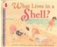 What Lives in a Shell? (Prebound, Bound for Schoo)