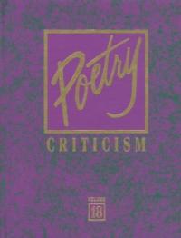 Poetry Criticism. 18 / edited by Lawrence J Trudeau