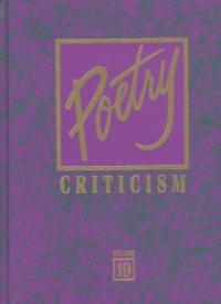 Poetry Criticism. 19 / edited by Lawrence J Trudeau