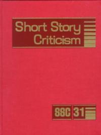 Short Story Criticism. 31