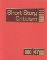 Short Story Criticism. 47