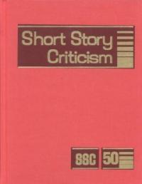 Short Story Criticism. 50 / edited by Thomas Votteler