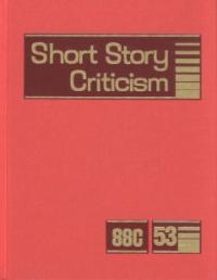 Short Story Criticism. 53 / edited by Thomas Votteler