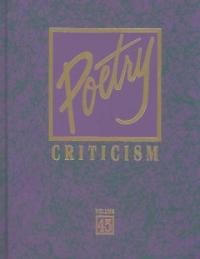 Poetry Criticism. 45 / edited by Lawrence J Trudeau