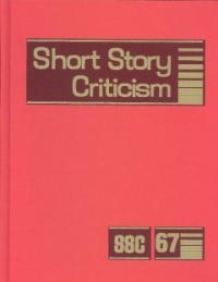 Short Story Criticism. 67 / edited by Thomas Votteler