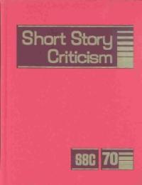 Short Story Criticism. 70 / edited by Thomas Votteler