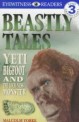 Beastly Tales: Yeti, Bigfoot, and the Loch Ness Monster (First American)