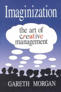 Imaginization : the art of creative management