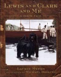 Lewis and Clark and Me :  A Dog's Tale