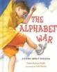 (The) Alphabet War : (A) Story about Dyslexia
