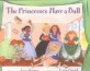 The Princesses Have a Ball (School & Library)