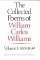 Collected Poems of William Carlos Williams. volume1, 1909-1939