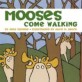 Mooses Come Walking (School & Library)