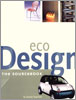 Eco Design : The Sourcebook