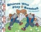Rhinos Who Play Baseball (School & Library)