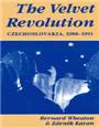 The Velvet Revolution : Czechoslovakia, 1988-1991