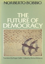 The future of democracy :a defence of the rules of the game