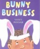 Bunny Business (School & Library)