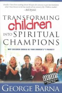 Transforming Children Into Spiritual Champions