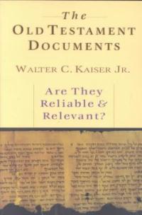 The Old Testament Documents : Are They Reliable and Relevant?