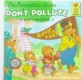 The Berenstain Bears Don't Pollute (Anymore) (Prebound, Bound for Schoo)
