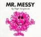 Mr. Messy 