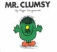 Mr. Clumsy 